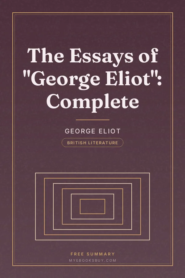Cover of The Essays of "George Eliot": Complete