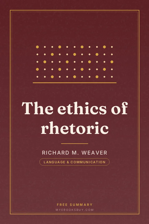 Cover of The ethics of rhetoric