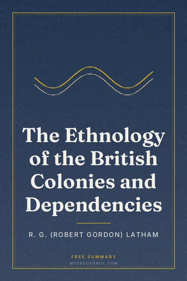 Cover of The Ethnology of the British Colonies and Dependencies