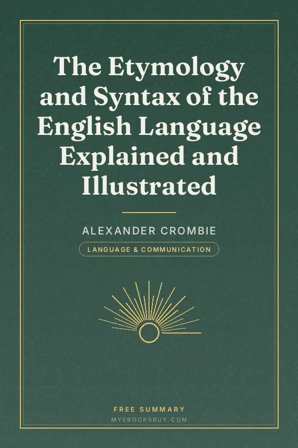 Cover of The Etymology and Syntax of the English Language Explained and Illustrated