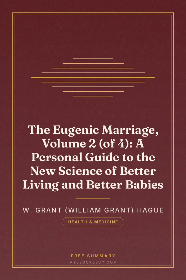 Cover of The Eugenic Marriage, Volume 2 (of 4): A Personal Guide to the New Science of Better Living and Better Babies