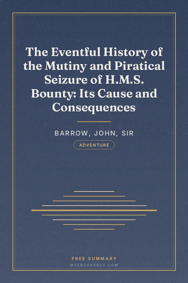 Cover of The Eventful History of the Mutiny and Piratical Seizure of H.M.S. Bounty: Its Cause and Consequences
