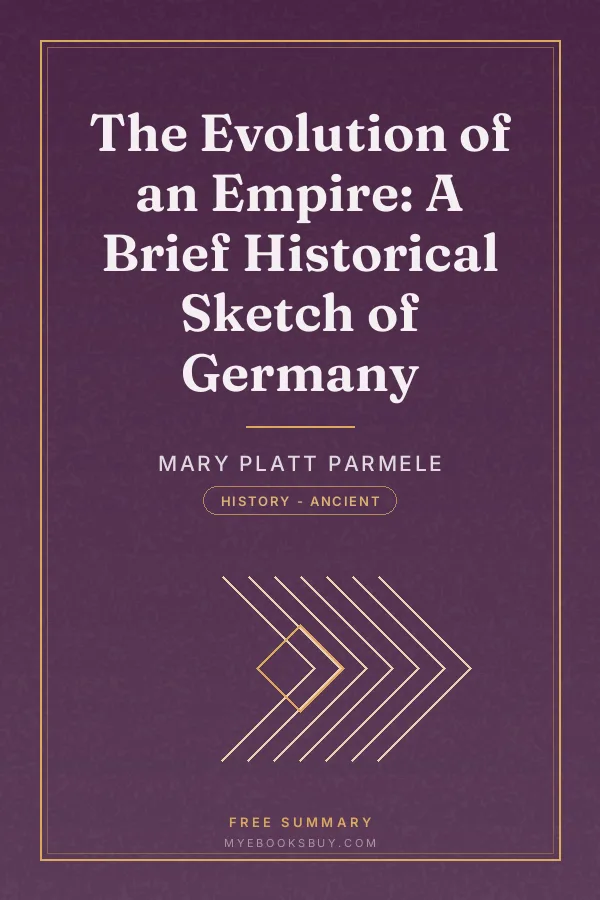 Cover of The Evolution of an Empire: A Brief Historical Sketch of Germany