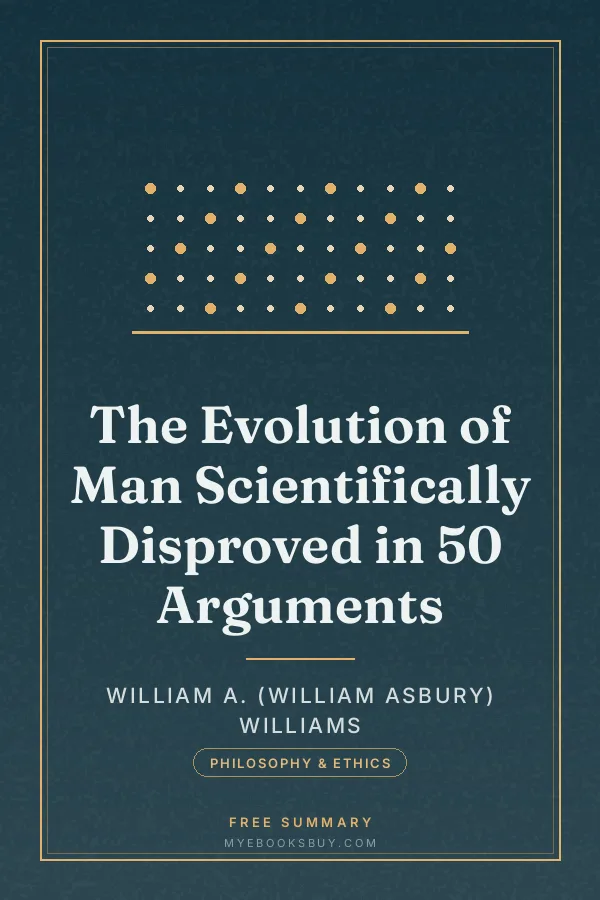 Cover of The Evolution of Man Scientifically Disproved in 50 Arguments