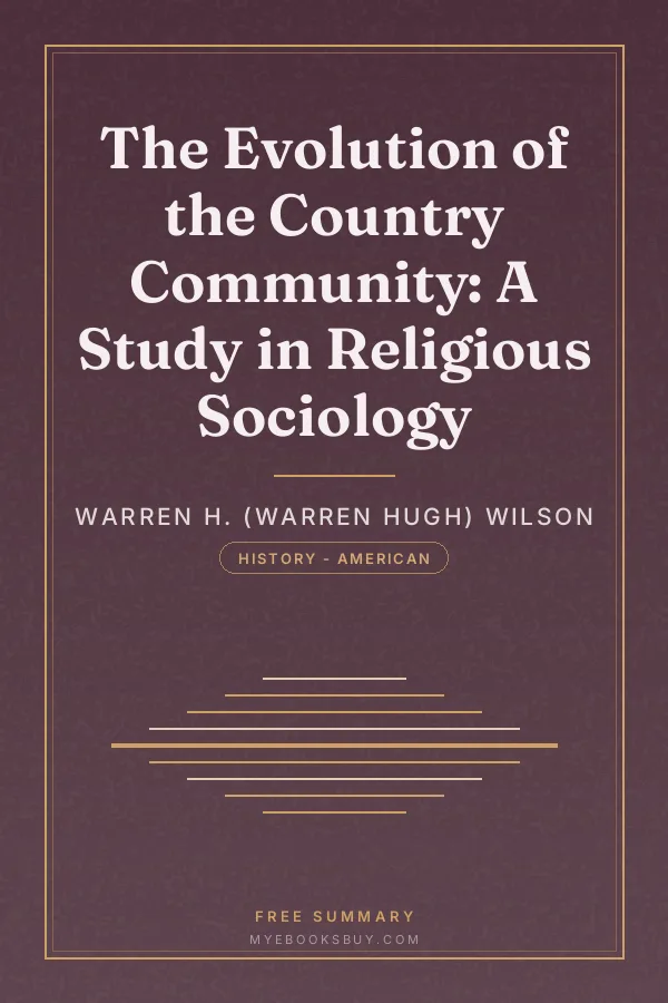 Cover of The Evolution of the Country Community: A Study in Religious Sociology