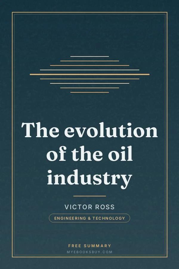 Cover of The evolution of the oil industry