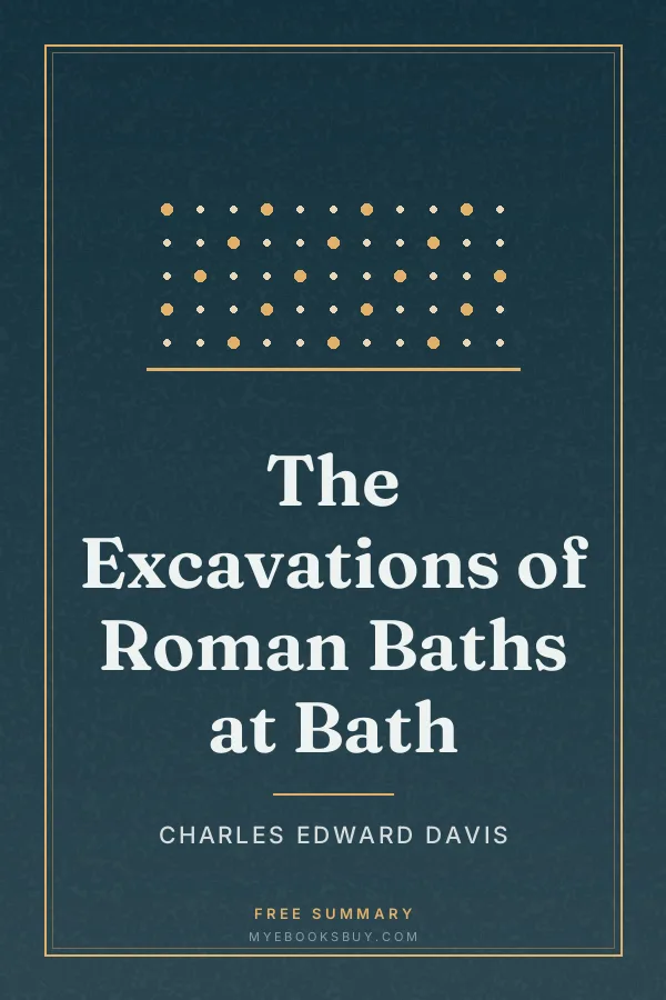 Cover of The Excavations of Roman Baths at Bath