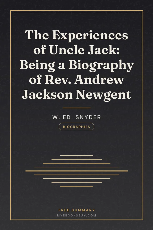 Cover of The Experiences of Uncle Jack: Being a Biography of Rev. Andrew Jackson Newgent