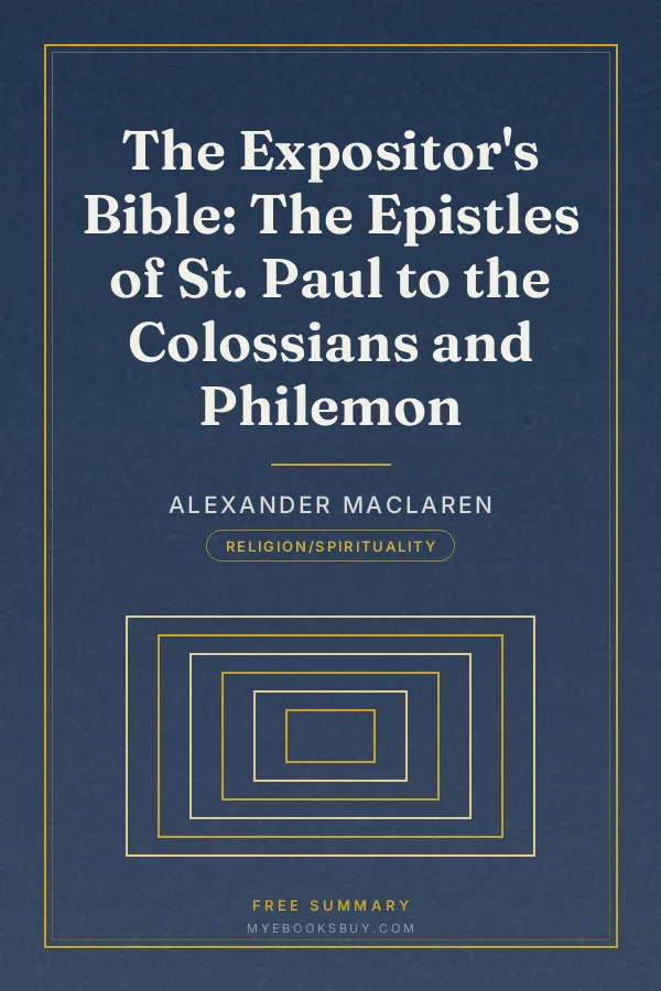 Cover of The Expositor's Bible: The Epistles of St. Paul to the Colossians and Philemon
