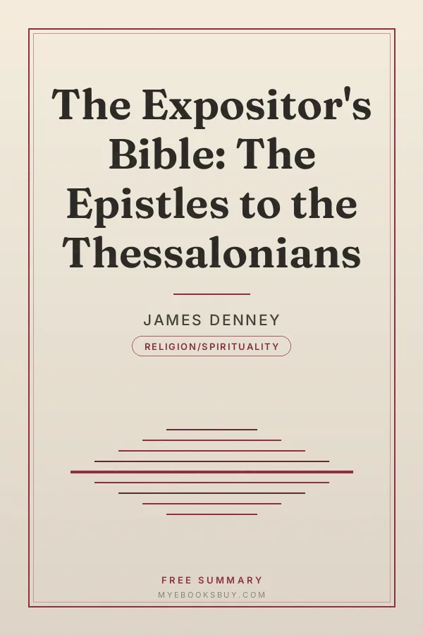 Cover of The Expositor's Bible: The Epistles to the Thessalonians