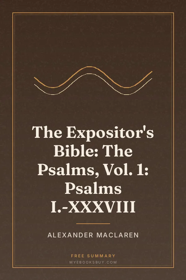Cover of The Expositor's Bible: The Psalms, Vol. 1: Psalms I.-XXXVIII
