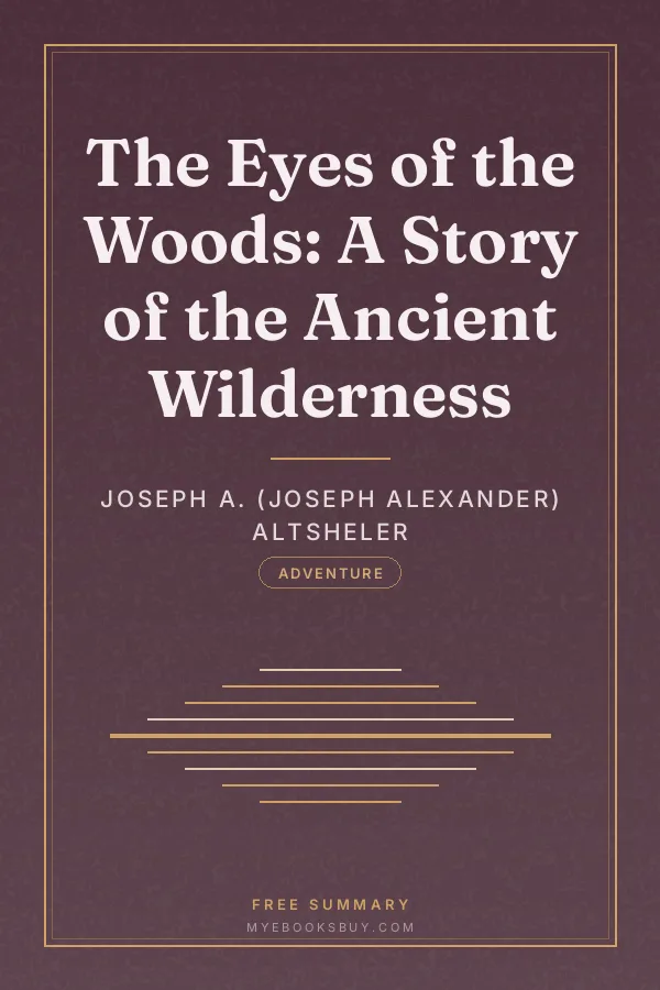 Cover of The Eyes of the Woods: A Story of the Ancient Wilderness