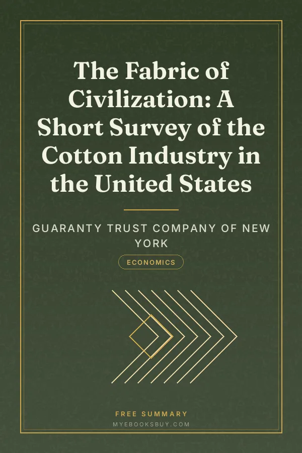 Cover of The Fabric of Civilization: A Short Survey of the Cotton Industry in the United States