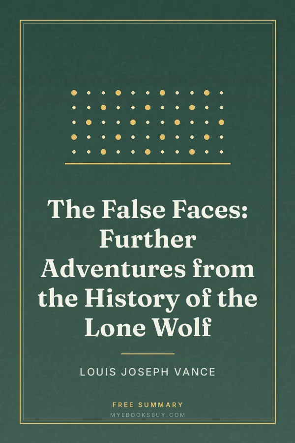 Cover of The False Faces: Further Adventures from the History of the Lone Wolf