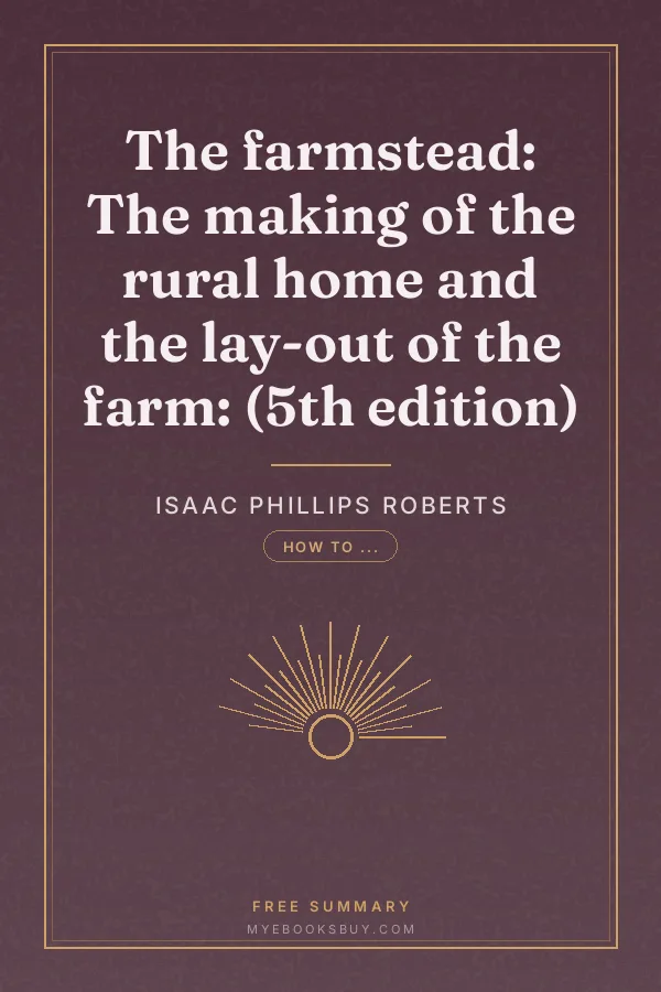 Cover of The farmstead: The making of the rural home and the lay-out of the farm: (5th edition)