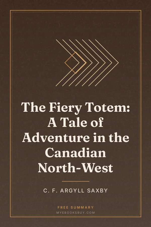 Cover of The Fiery Totem: A Tale of Adventure in the Canadian North-West