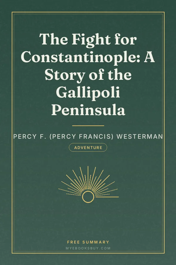 Cover of The Fight for Constantinople: A Story of the Gallipoli Peninsula