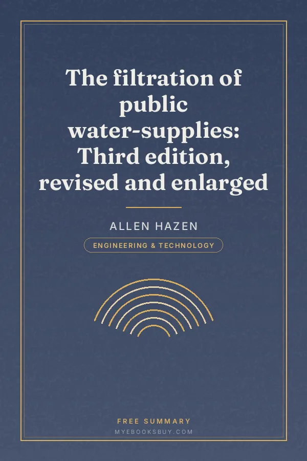Cover of The filtration of public water-supplies: Third edition, revised and enlarged