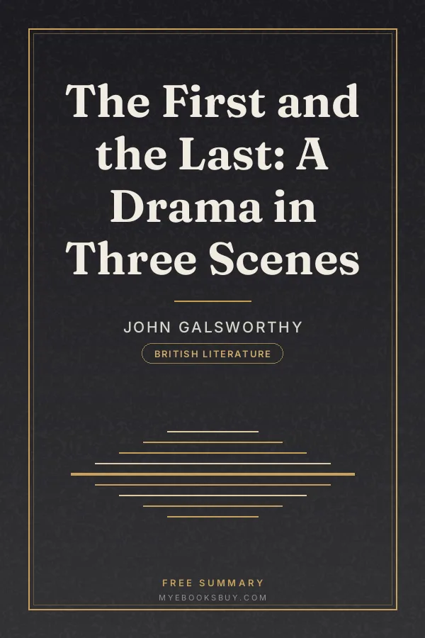 Cover of The First and the Last: A Drama in Three Scenes