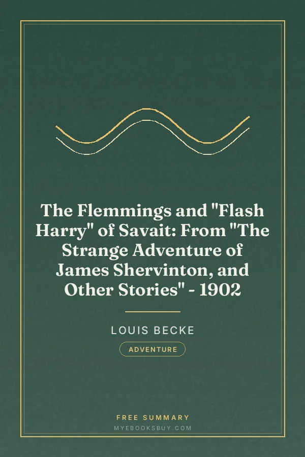 Cover of The Flemmings and "Flash Harry" of Savait: From "The Strange Adventure of James Shervinton, and Other Stories" - 1902