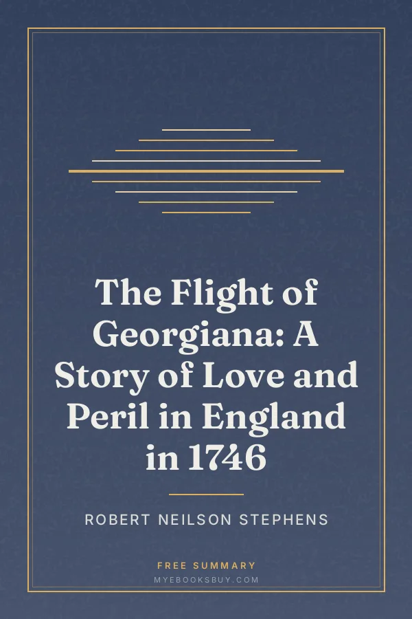 Cover of The Flight of Georgiana: A Story of Love and Peril in England in 1746