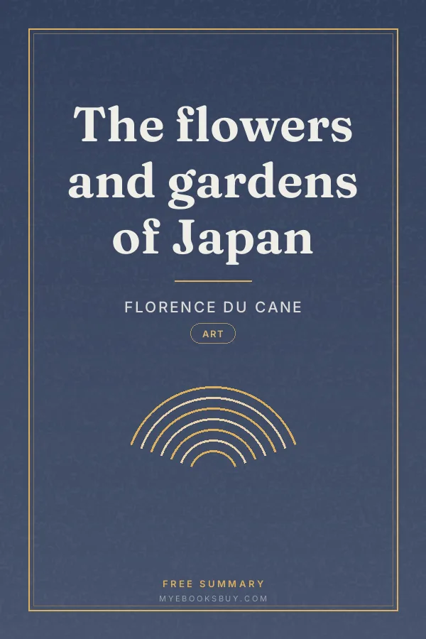 Cover of The flowers and gardens of Japan