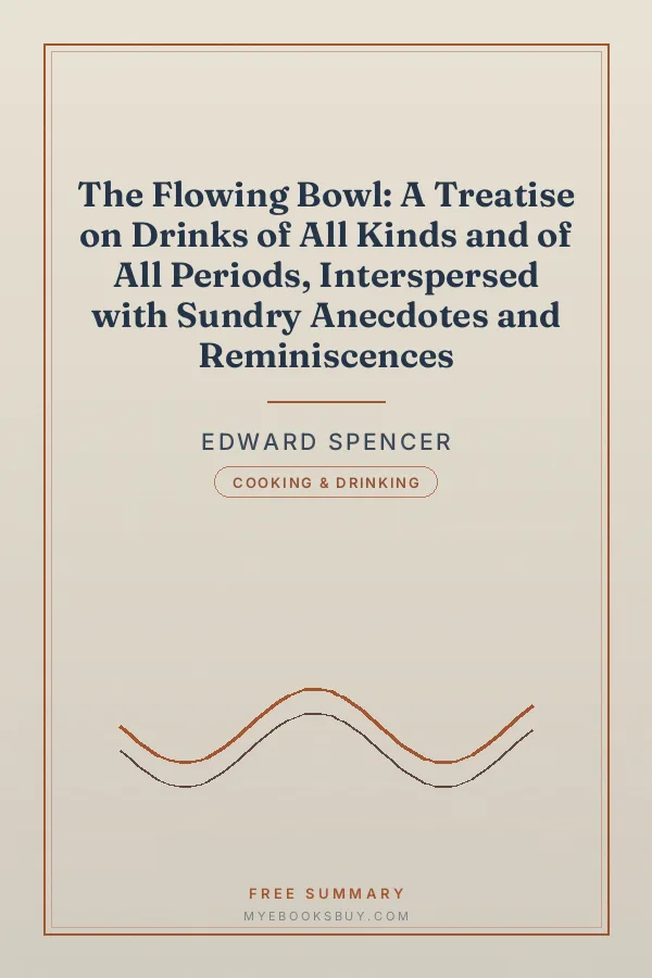 Cover of The Flowing Bowl: A Treatise on Drinks of All Kinds and of All Periods, Interspersed with Sundry Anecdotes and Reminiscences