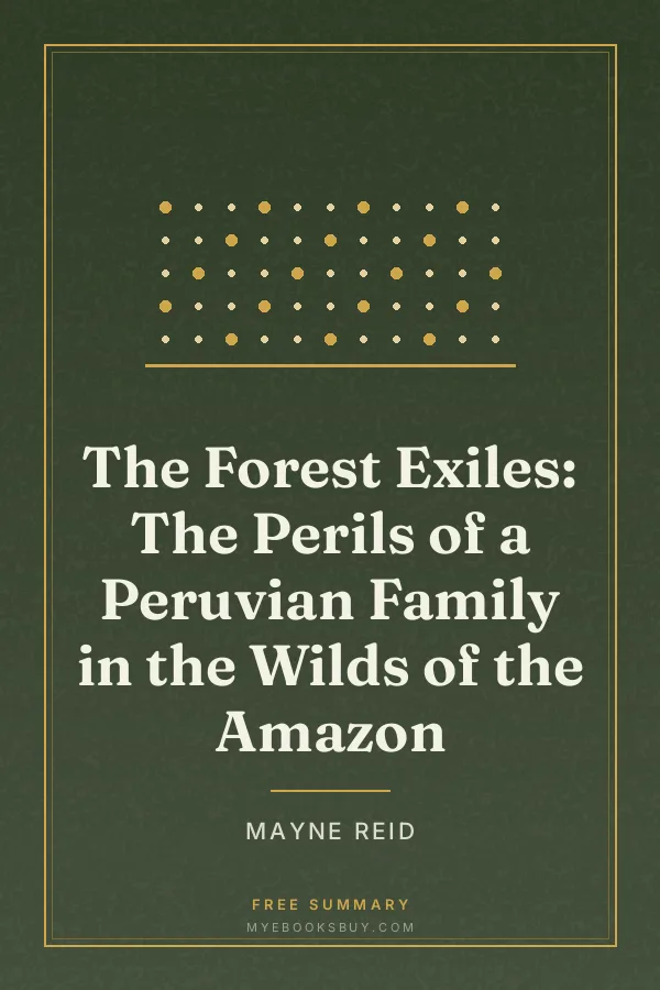 Cover of The Forest Exiles: The Perils of a Peruvian Family in the Wilds of the Amazon