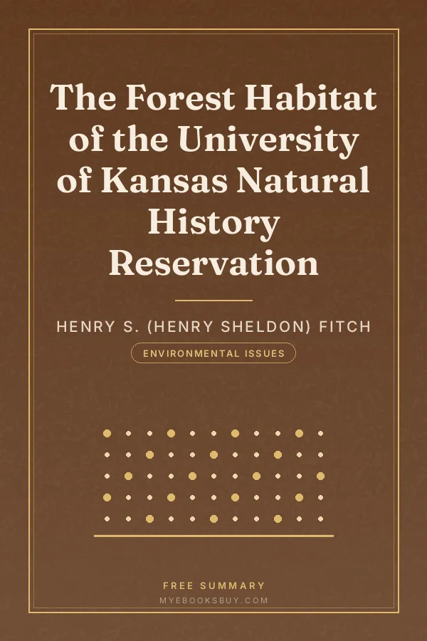 Cover of The Forest Habitat of the University of Kansas Natural History Reservation