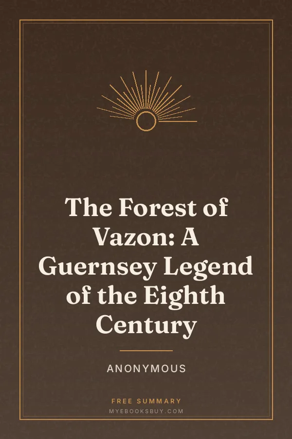 Cover of The Forest of Vazon: A Guernsey Legend of the Eighth Century