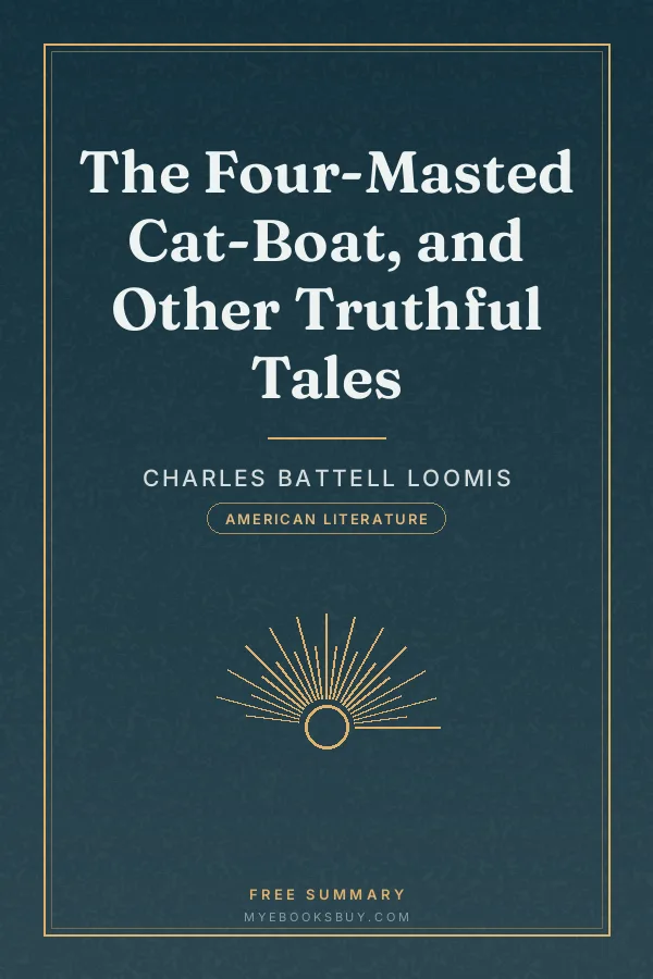 Cover of The Four-Masted Cat-Boat, and Other Truthful Tales