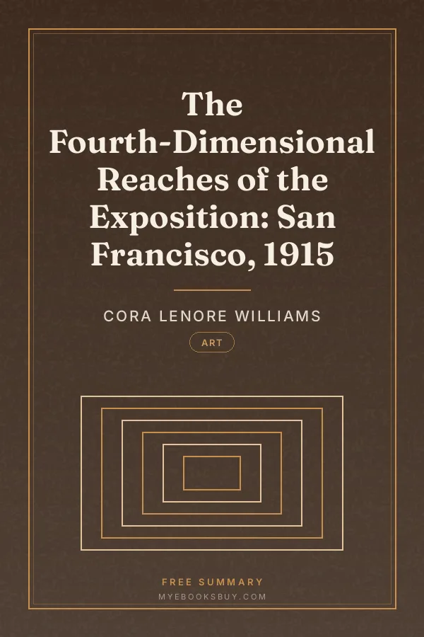 Cover of The Fourth-Dimensional Reaches of the Exposition: San Francisco, 1915