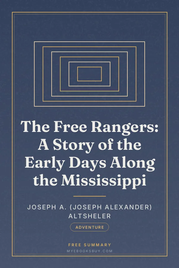 Cover of The Free Rangers: A Story of the Early Days Along the Mississippi