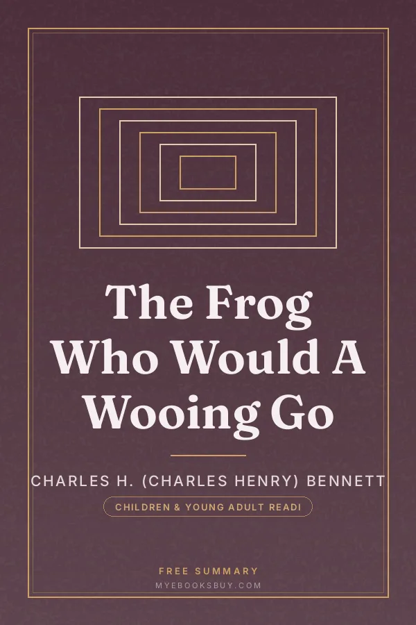 Cover of The Frog Who Would A Wooing Go
