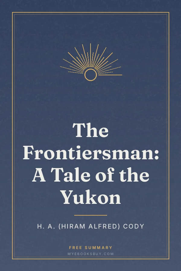 Cover of The Frontiersman: A Tale of the Yukon