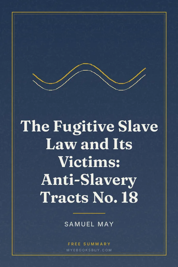 Cover of The Fugitive Slave Law and Its Victims: Anti-Slavery Tracts No. 18