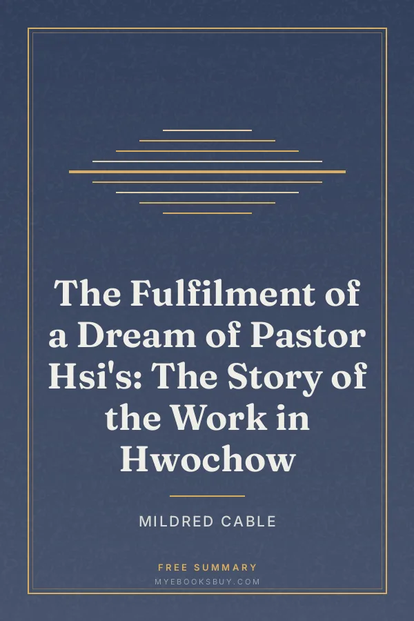 Cover of The Fulfilment of a Dream of Pastor Hsi's: The Story of the Work in Hwochow