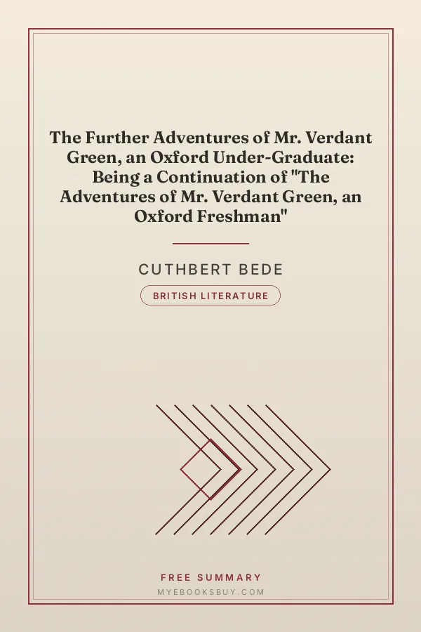 Cover of The Further Adventures of Mr. Verdant Green, an Oxford Under-Graduate: Being a Continuation of "The Adventures of Mr. Verdant Green, an Oxford Freshman"