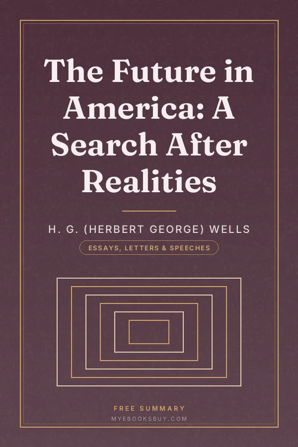 Cover of The Future in America: A Search After Realities