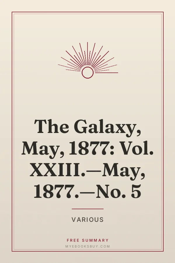 Cover of The Galaxy, May, 1877: Vol. XXIII.—May, 1877.—No. 5
