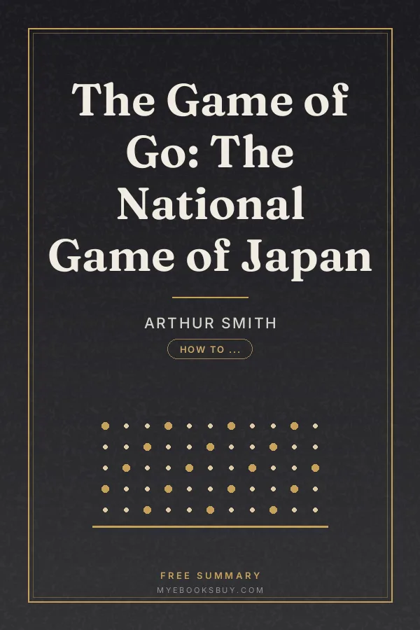 Cover of The Game of Go: The National Game of Japan