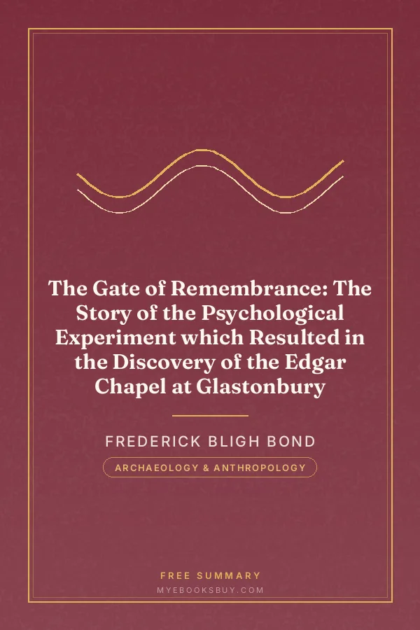 Cover of The Gate of Remembrance: The Story of the Psychological Experiment which Resulted in the Discovery of the Edgar Chapel at Glastonbury