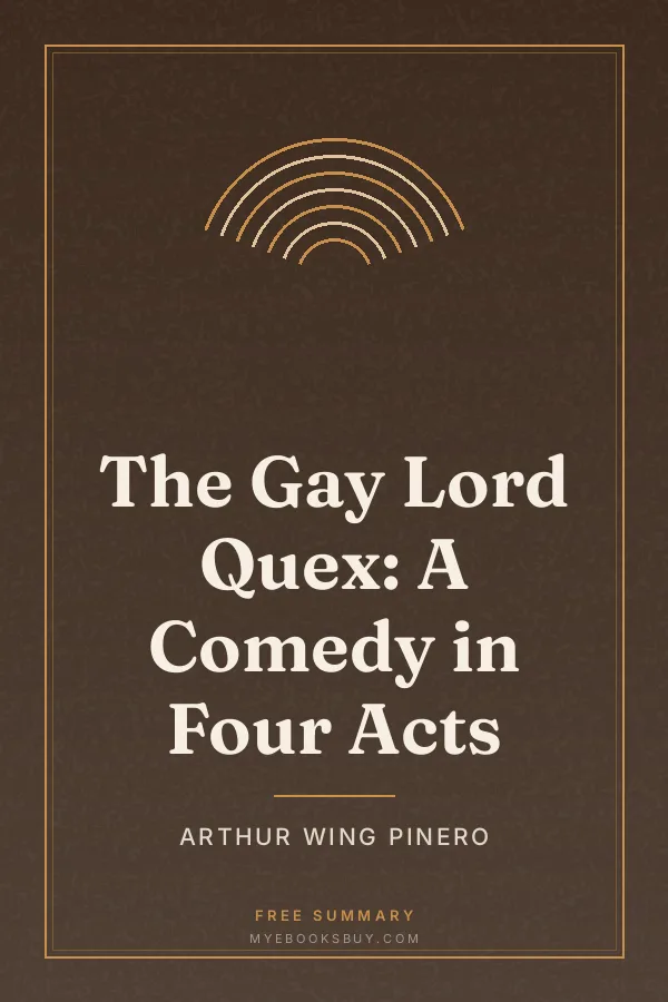 Cover of The Gay Lord Quex: A Comedy in Four Acts