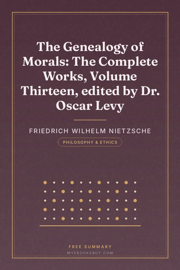 Cover of The Genealogy of Morals: The Complete Works, Volume Thirteen, edited by Dr. Oscar Levy
