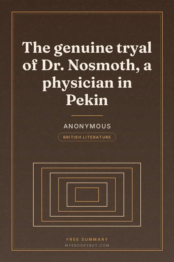 Cover of The genuine tryal of Dr. Nosmoth, a physician in Pekin