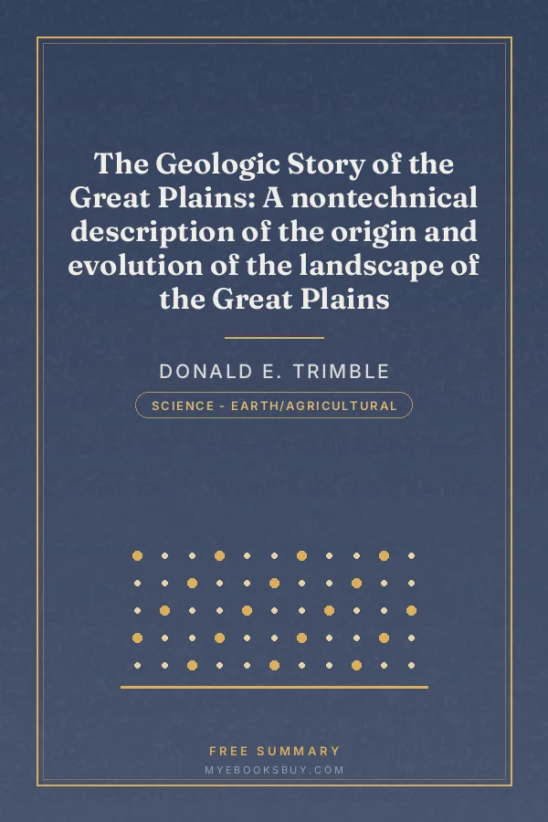 Cover of The Geologic Story of the Great Plains: A nontechnical description of the origin and evolution of the landscape of the Great Plains