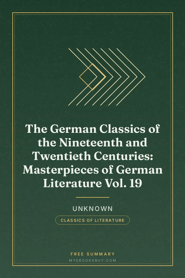 Cover of The German Classics of the Nineteenth and Twentieth Centuries: Masterpieces of German Literature Vol. 19