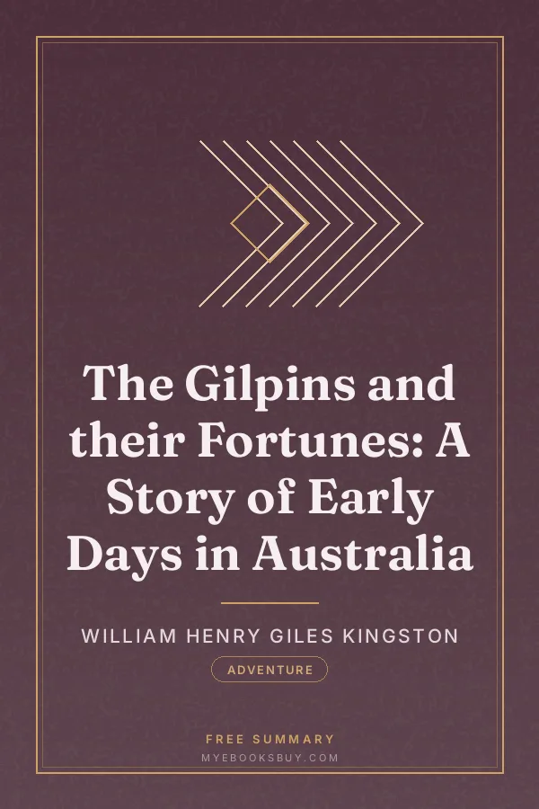 Cover of The Gilpins and their Fortunes: A Story of Early Days in Australia
