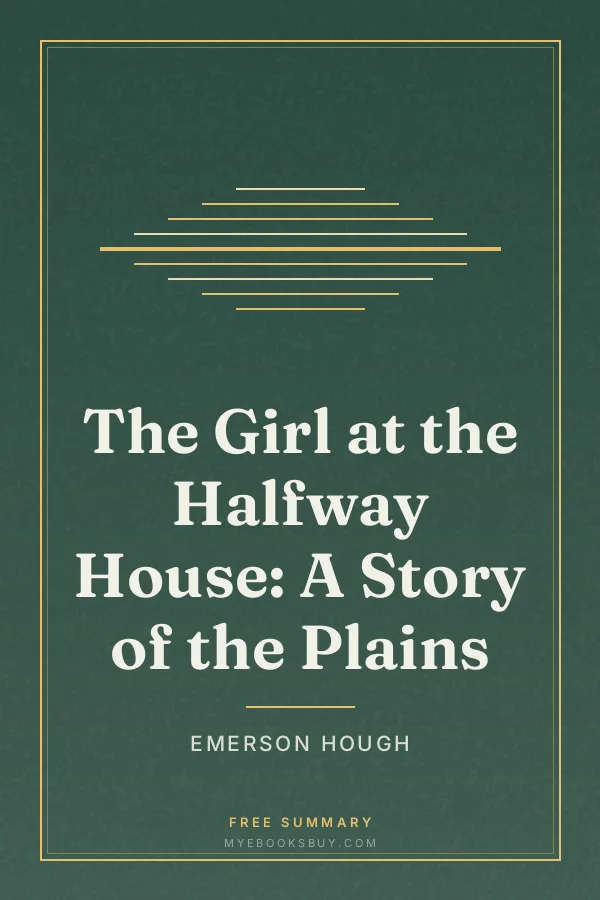 Cover of The Girl at the Halfway House: A Story of the Plains