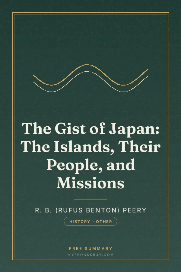 Cover of The Gist of Japan: The Islands, Their People, and Missions
